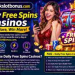 Daily Free Spins Casinos: Explore Exciting Casino Promotions and Bonus Offers