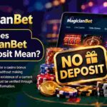 MagicianBet No Deposit : How It Works and What to Check